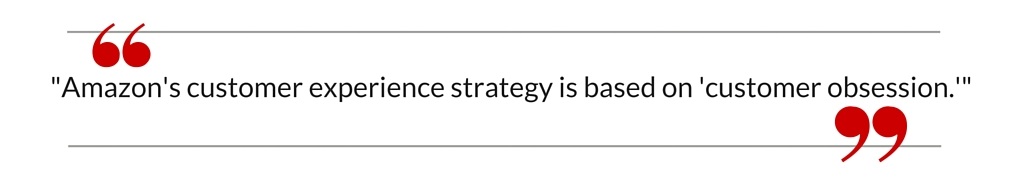 customer experience, strategy, amazon, obsession, 