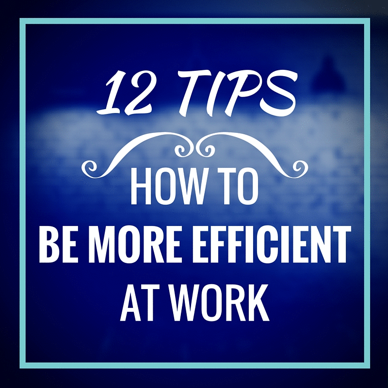 How To Increase Work Efficiency