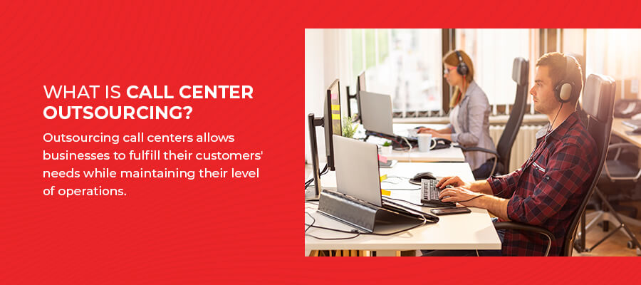 benefits of outsourcing call center